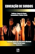 Livro "Educação de surdos: políticas língua de sinais comunidade e cultura surda"