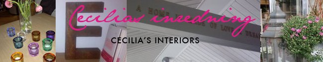 Cecilias inredning  Cecilia's interiors
