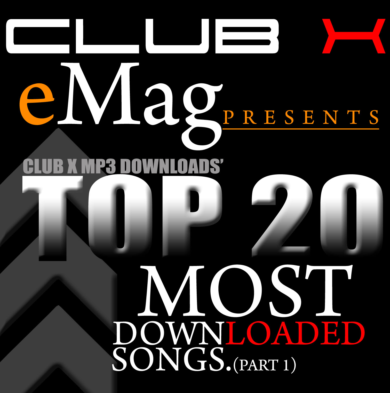 MUSIC Top 20 Most Downloaded Songs on Club X Mp3 Downloads (Part 1