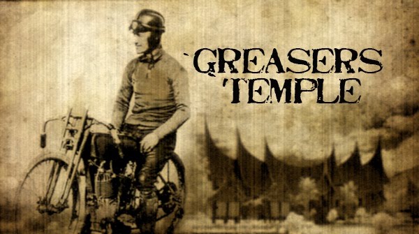 Greaser's Temple