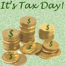 Well, by now it WAS Tax Day. ...