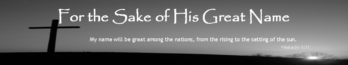 For the Sake of His Great Name
