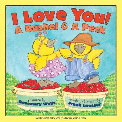 I Love You, a Bushel and a Peck