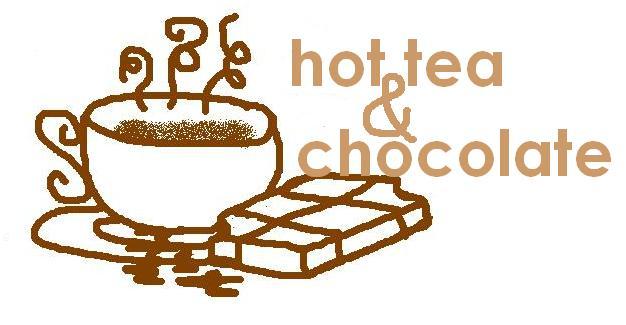 Hot Tea & Chocolate