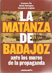 La matanza de Badajoz ante los muros de la propaganda: