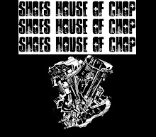 Shoe's House                 of chop                  Swag