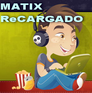 MATIX  ReCARGADO