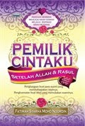 PEMILIK CINTAKU SETELAH ALLAH DAN RASUL