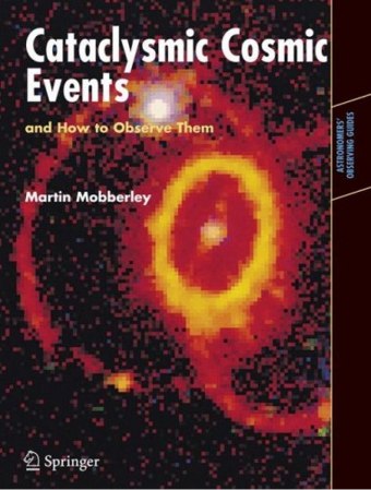 Cataclysmic cosmic events and how to observe them Mobberley M.