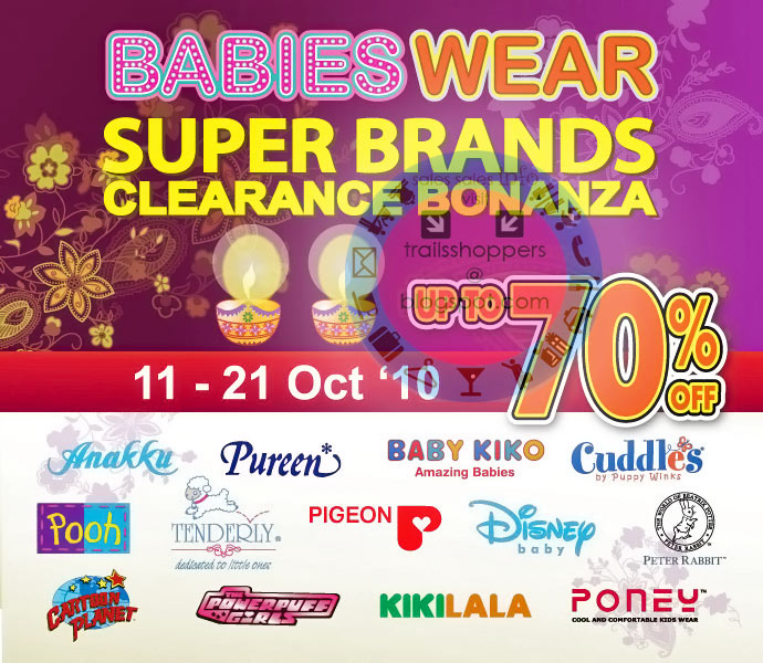 Babies Wear Super Brands Clearance Bonanza 11 21 October 2010