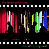 The Drama Prefecture: 'Covered up by Paint'