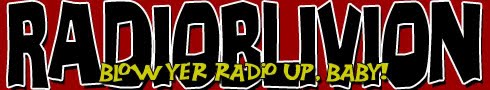 [RADIOBLIVIONBANNER.jpg]