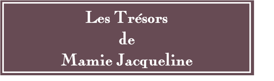 Les Trésors de Mamie Jacqueline