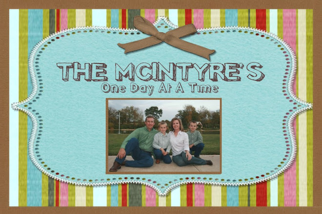 The McIntyre's - One day at a time!