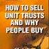 Reference : How to Sell Unit Trusts and Why People Buy