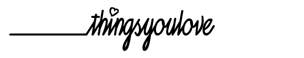 thingsyoulove