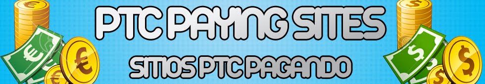 PTC Paying Sites / Sitios PTC Pagando