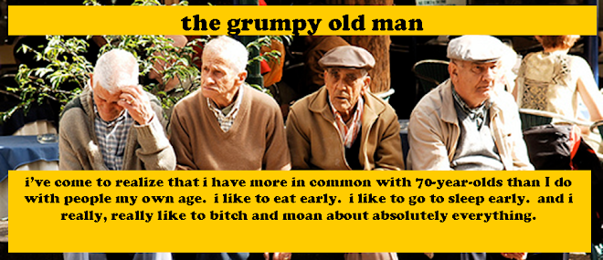 The Grumpy Old Man