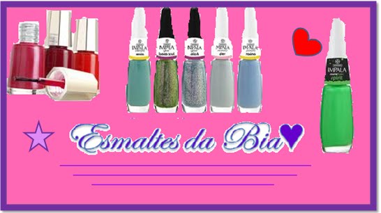 Esmaltes da Bia♥