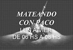 ESCUCHE MATEANDO CON PACO