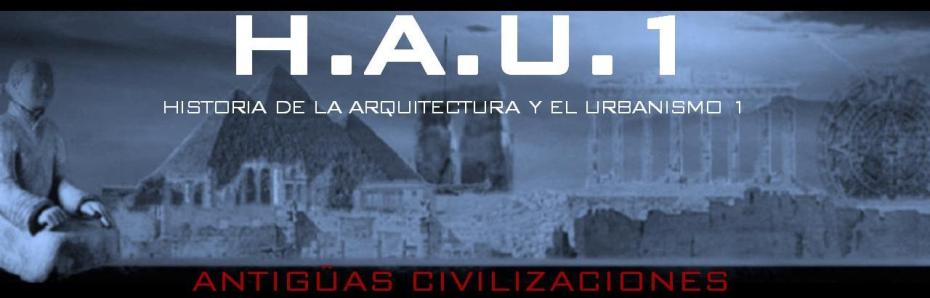 HISTORIA DE LA ARQUITECTURA Y EL URBANISMO 1