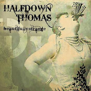 HalfDown Thomas - Beautifully Strange (2009)