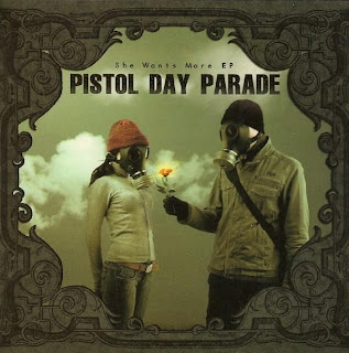 Pistol Day Parade - She Wants More [EP] (2008)