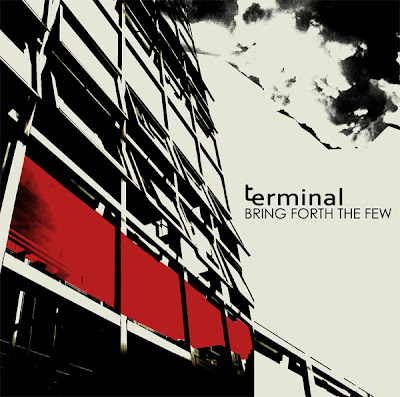 Terminal - Bring Forth The Few (2009)