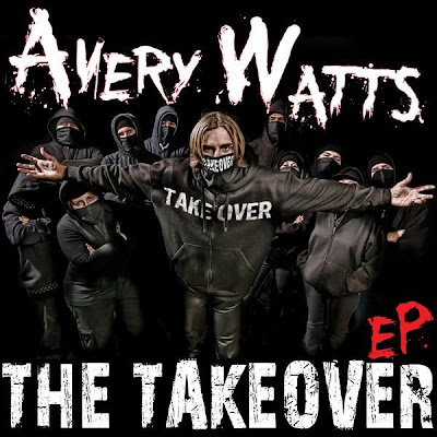 Avery Watts - The Takeover [EP] (2009)