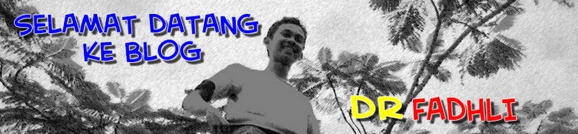 Selamat Datang ke Blog Dr Fadhli