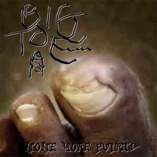 BIG TOE - None More Putrid (Demo)