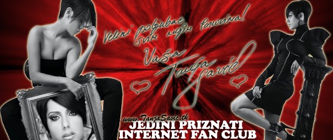 :: Jedini Priznati Fan Club Tanje Savic ::