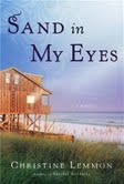 Book Tour, Giveaway and Review: Sand in My Eyes by Christine Lemmon