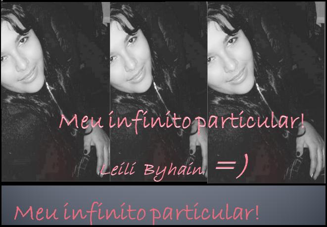 Meu infinito Particular!