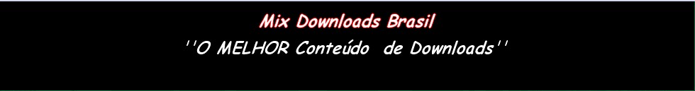 Mix Downloads Brasil