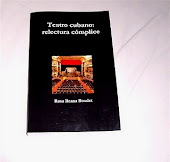 Teatro cubano: relectura cómplice. Rosa Ileana Boudet