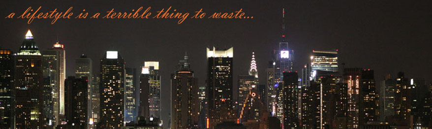 A lifestyle is a terrible thing to waste