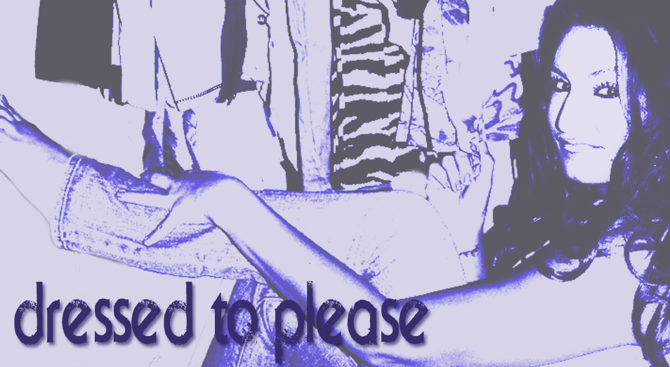 dressed to please