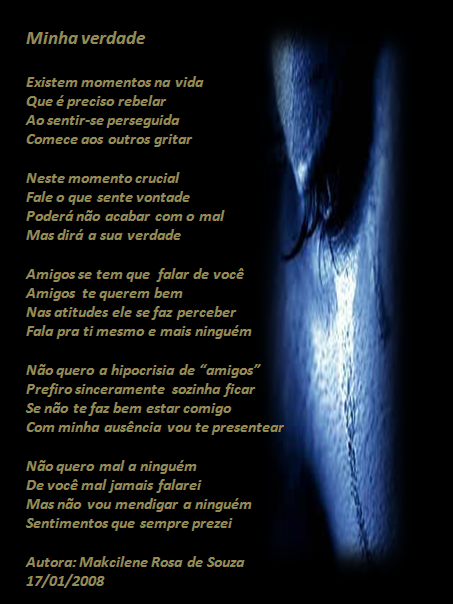 "Minha Verdade". Cada um possui a sua, esta é a minha!