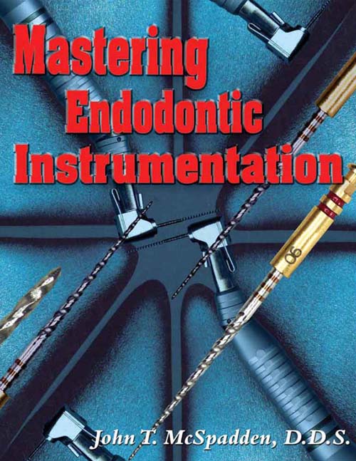 For Medical and Dental Books Mastering Endodontic Instrumentation