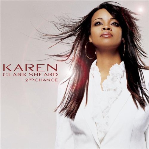 Sharing God's Music: Karen Clark-Sheard - 2nd Chance (2002)