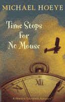 Time Stops for No Mouse by Michael Hoeye Australian and British editions front cover