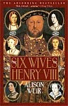 A color photo of the front cover of 'The Six Wives of Henry VIII' by Alison Weir.