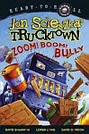 A color photo of the front cover of ‘Zoom! Boom! Bully’ by Jon Scieszka.