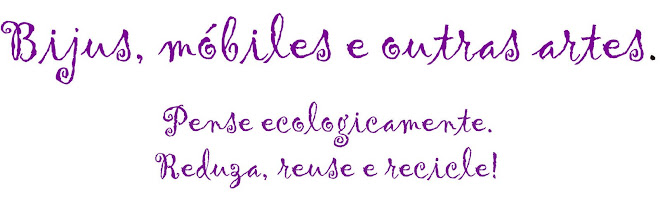 Bijus, móbiles e outras artes