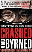 Crashed and Byrned: the Greatest Racing Driver you Never Saw