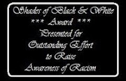 SHADES OF BLACK/WHITE AWARD