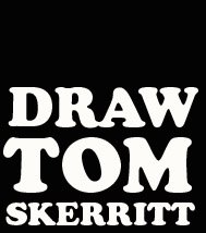 Draw Tom Skerritt