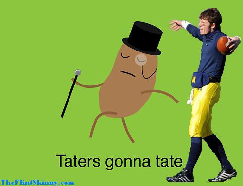 TatersGonnaTate.JPG