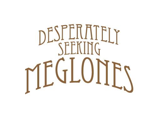 Desperately Seeking Meglones